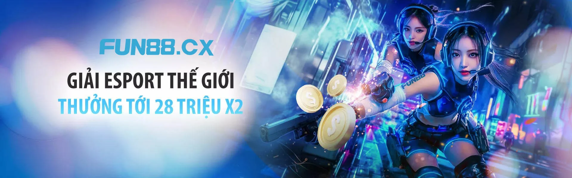 Fun88 giải esport thế giới thưởng tới 28 triệu