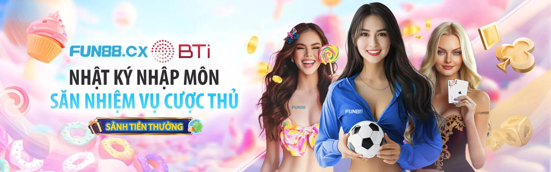 Fun88 nhật ký nhập môn săn nhiệm vụ cược thủ