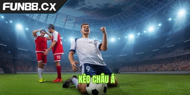 Học hỏi Kinh nghiệm cược kèo châu Á FUN88