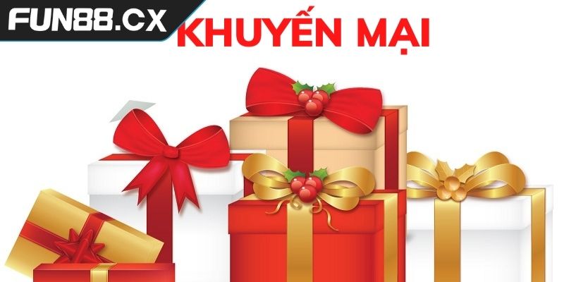 Khuyến mãi FUN88 chào mừng tân binh