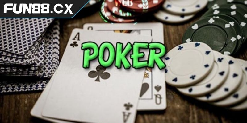 Khám phá thế giới Poker FUN88 những điều cần biết