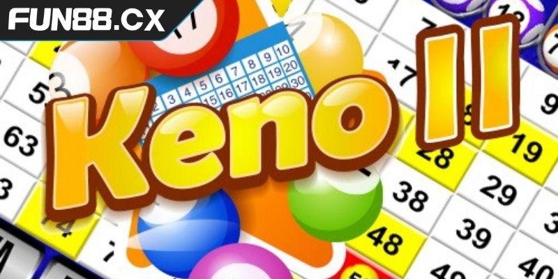 Chiến lược và kỹ năng để chinh phục xổ số Keno FUN88