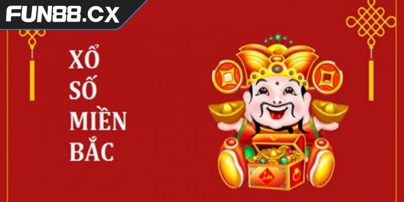 Cơ cấu giải thưởng xổ số miền Bắc FUN88 hấp dẫn