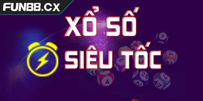 Giải mã cơn sốt xổ số siêu tốc FUN88